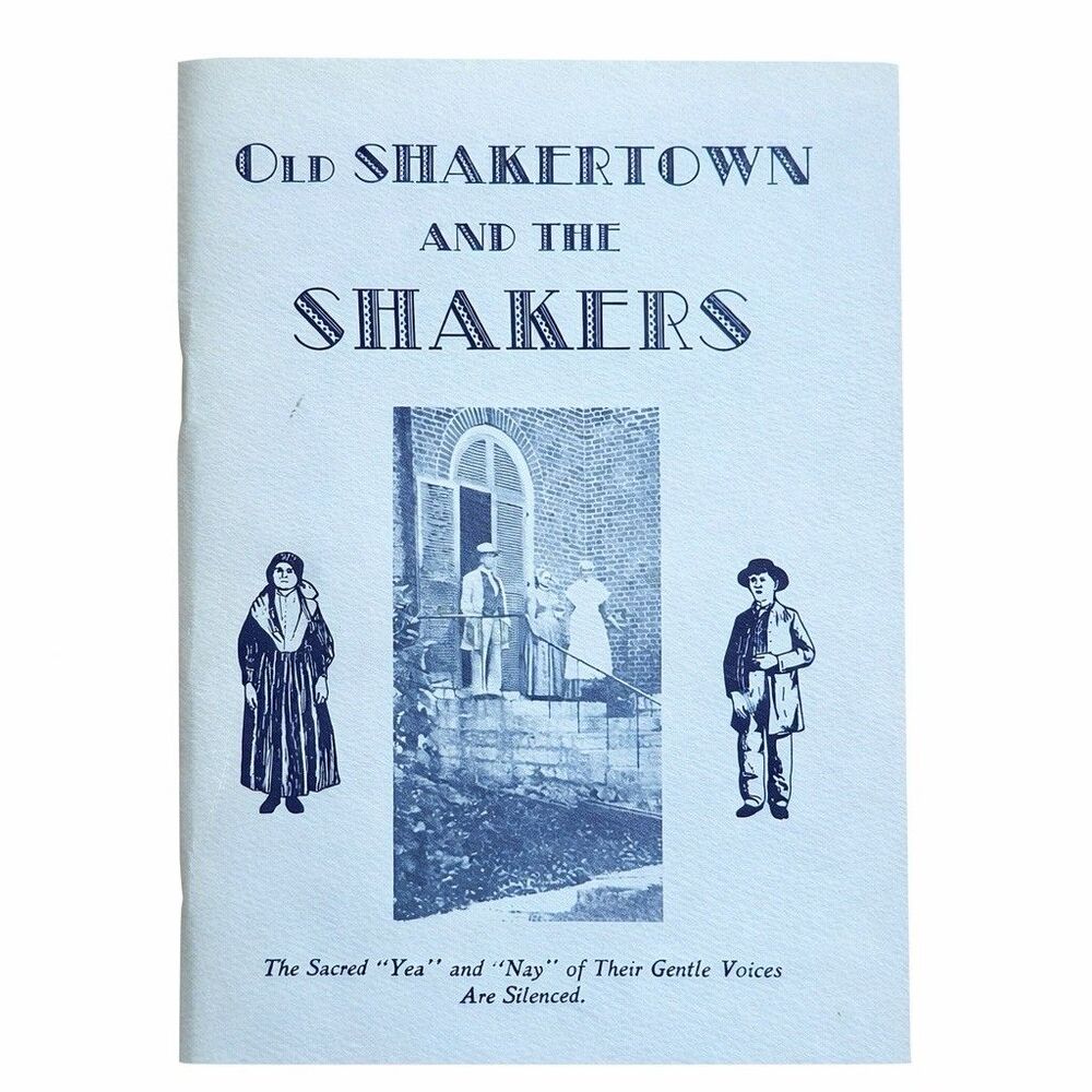 Old Shakertown and the Shakers 1982 Pleasant Hill Harrodsburg Kentucky KY Book